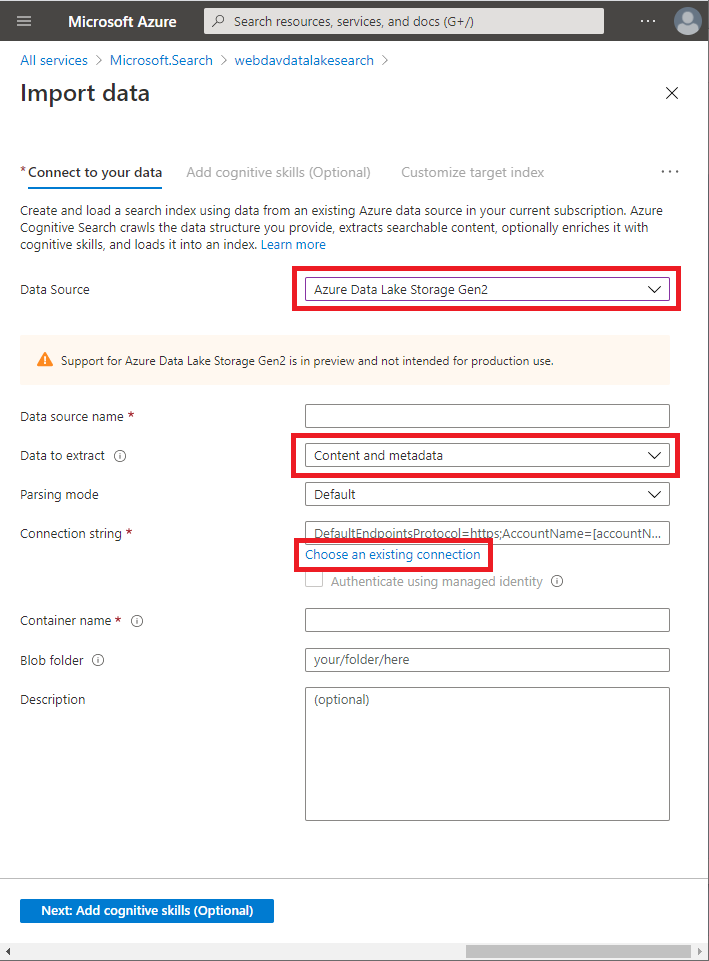 Select Azure Data Lake Storage Gen2 as your data source. Specify the data to extract: Content and metadata. Select Choose an existing connection.